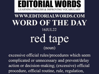 Word of the Day (red tape)-16JUL22