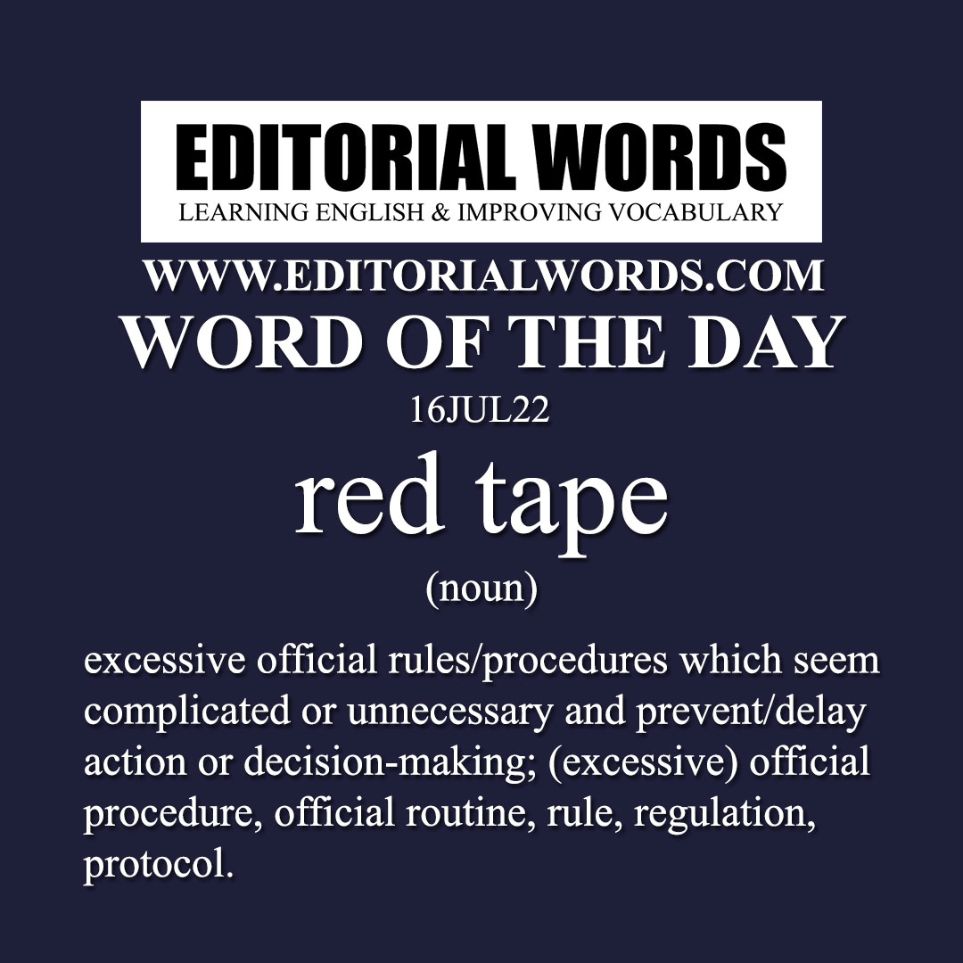 Word of the Day (red tape)16JUL22 Editorial Words