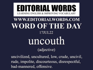 Word of the Day (uncouth)-17JUL22