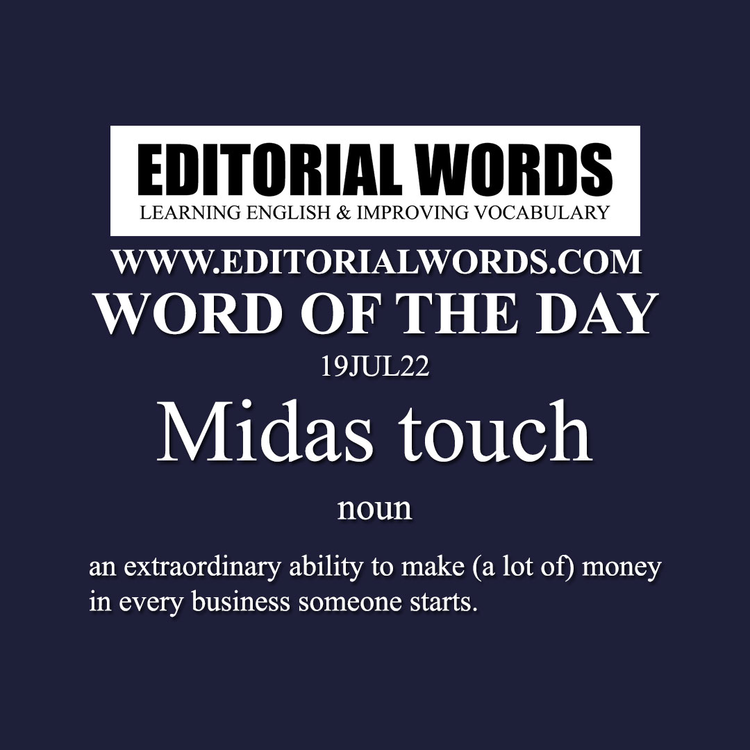 Word of the Day (Midas touch)-19JUL22