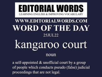 Word of the Day (kangaroo court)-25JUL22