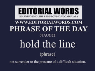 Phrase of the Day (hold the line)-07AUG22