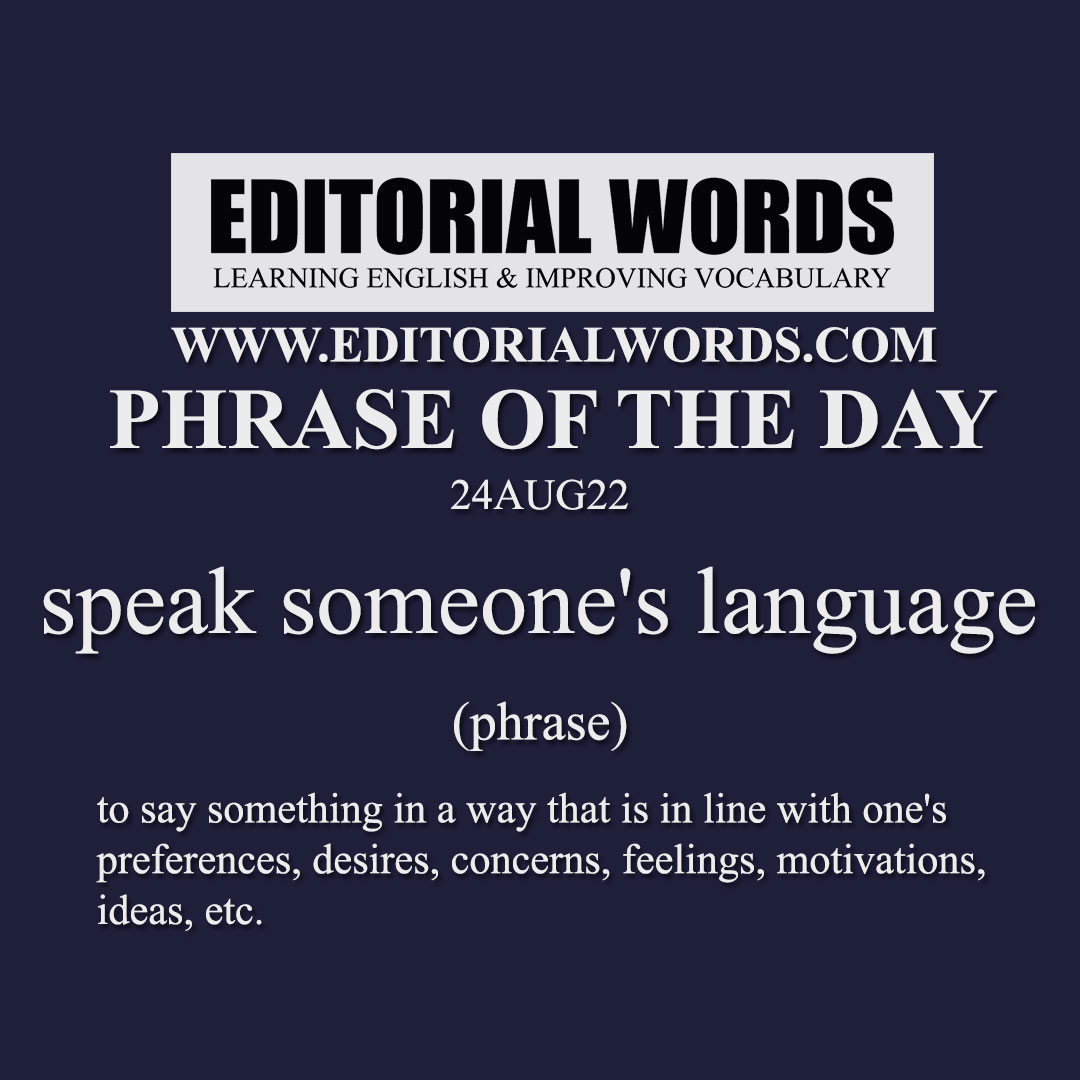 Phrase of the Day (speak someone's language)-24AUG22