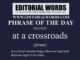 Phrase of the Day (at a crossroads)-28AUG22