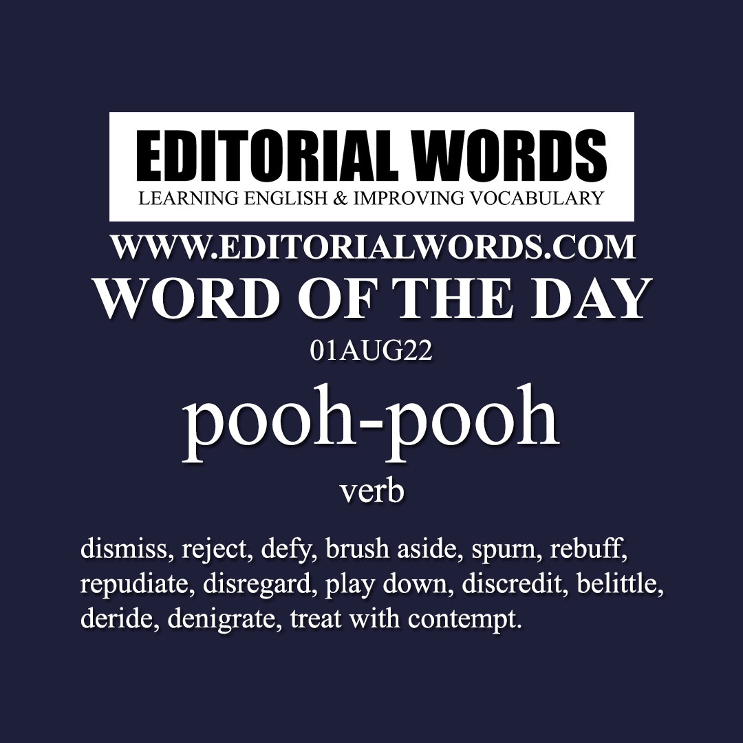 Word of the Day (pooh-pooh)-01AUG22