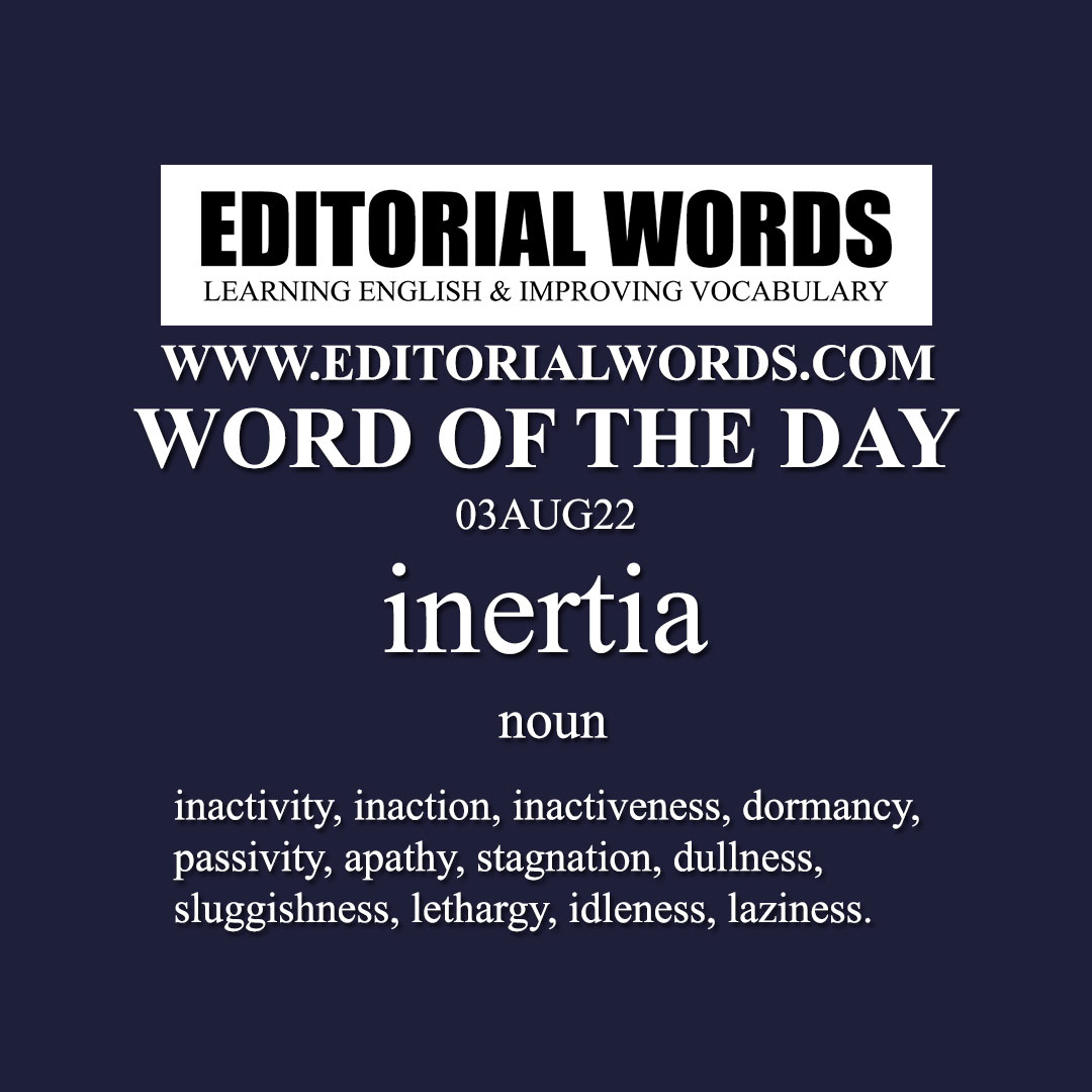 Word of the Day (inertia)-03AUG22