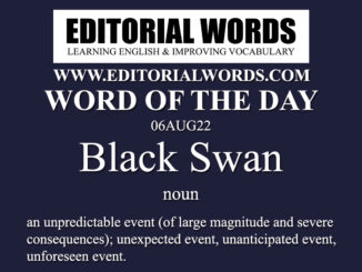 Word of the Day (Black Swan)-06AUG22