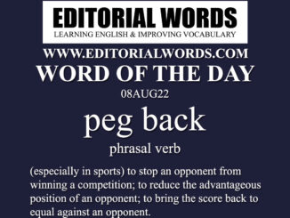 Word of the Day (peg back)-08AUG22