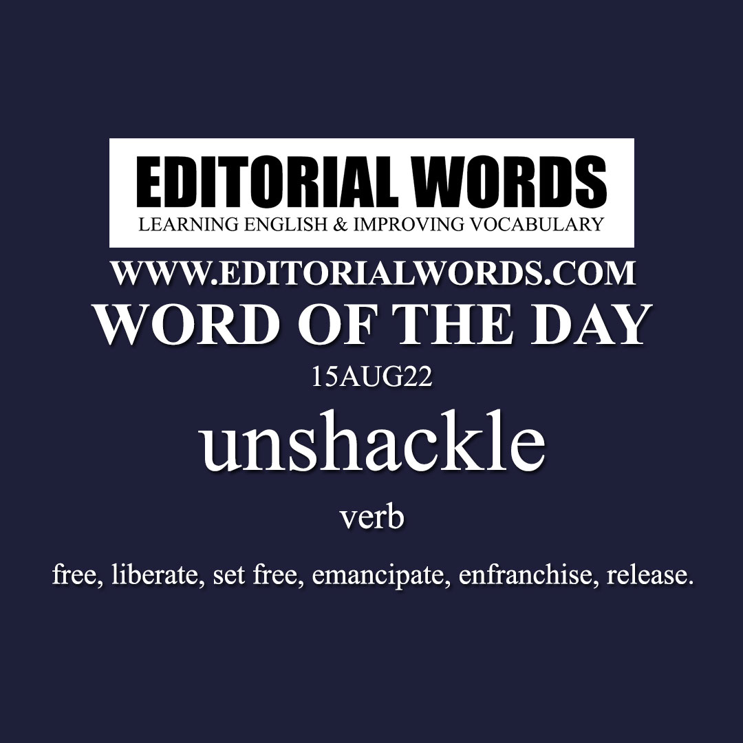 Word of the Day (unshackle)-15AUG22