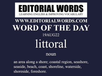 Word of the Day (littoral)-19AUG22