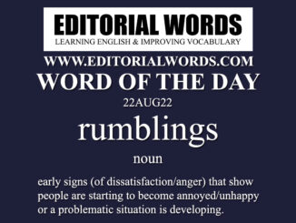 Word of the Day (rumblings)-22AUG22