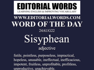 Word of the Day (Sisyphean)-24AUG22