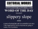 Word of the Day (slippery slope)-25AUG22