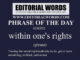 Phrase of the Day (within one's rights)-02SEP22