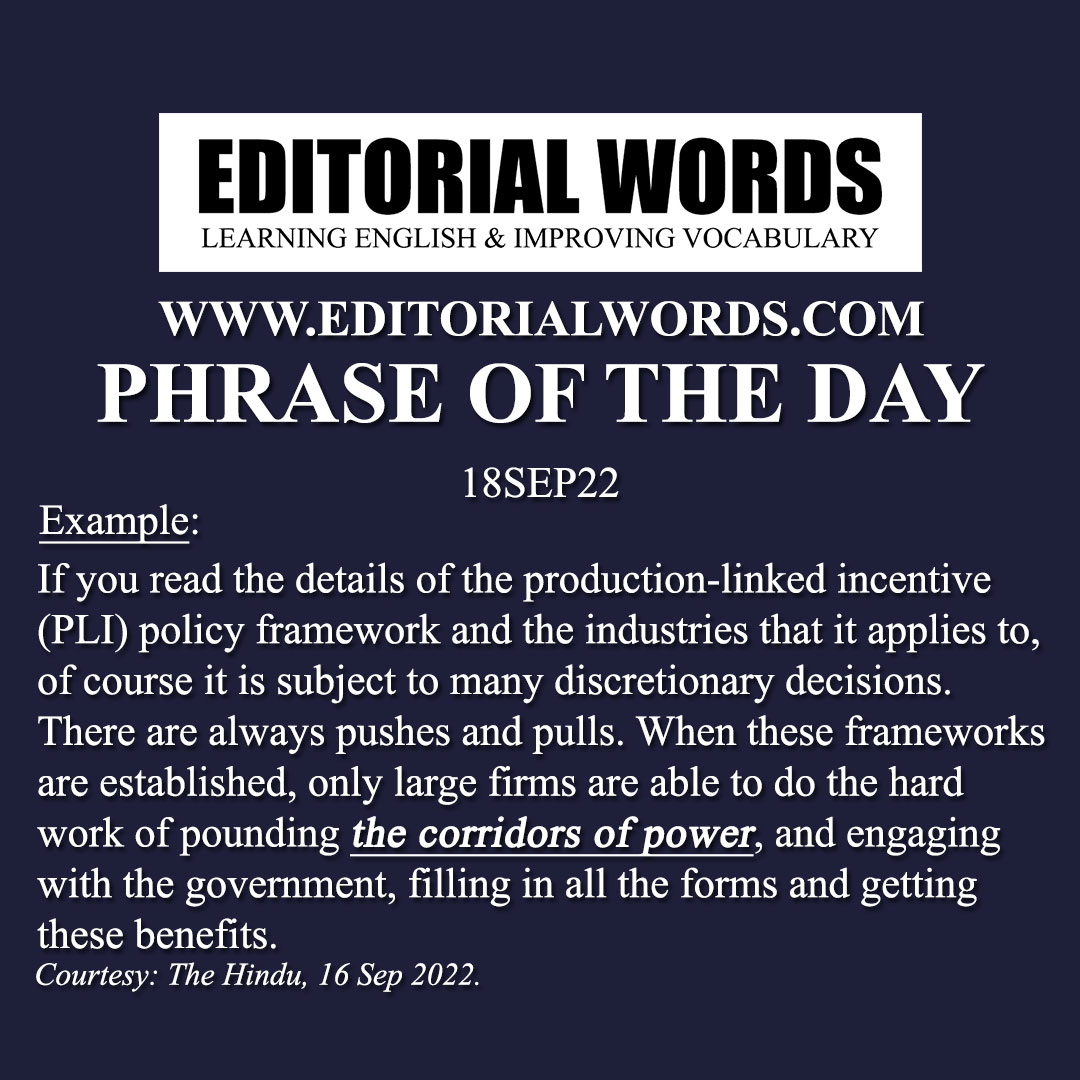 Phrase of the Day (the corridors of power)-18SEP22