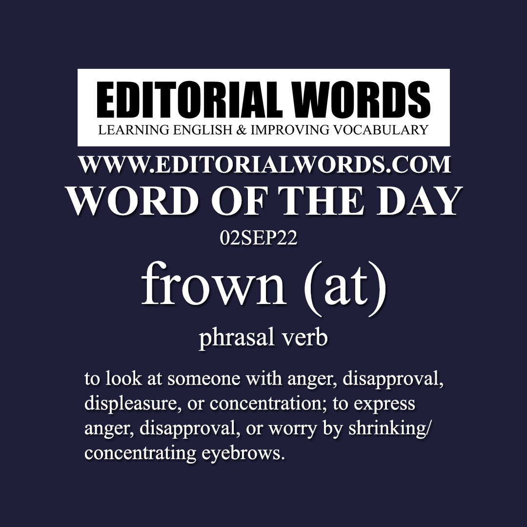 Word of the Day (frown at)-02SEP22