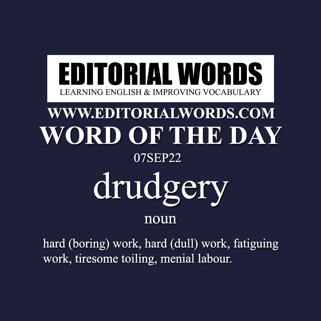 word-of-the-day-drudgery-07sep22-editorial-words