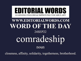 Word of the Day (comradeship)-24SEP22