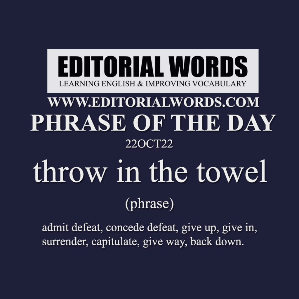 phrase-of-the-day-throw-in-the-towel-22oct22-editorial-words