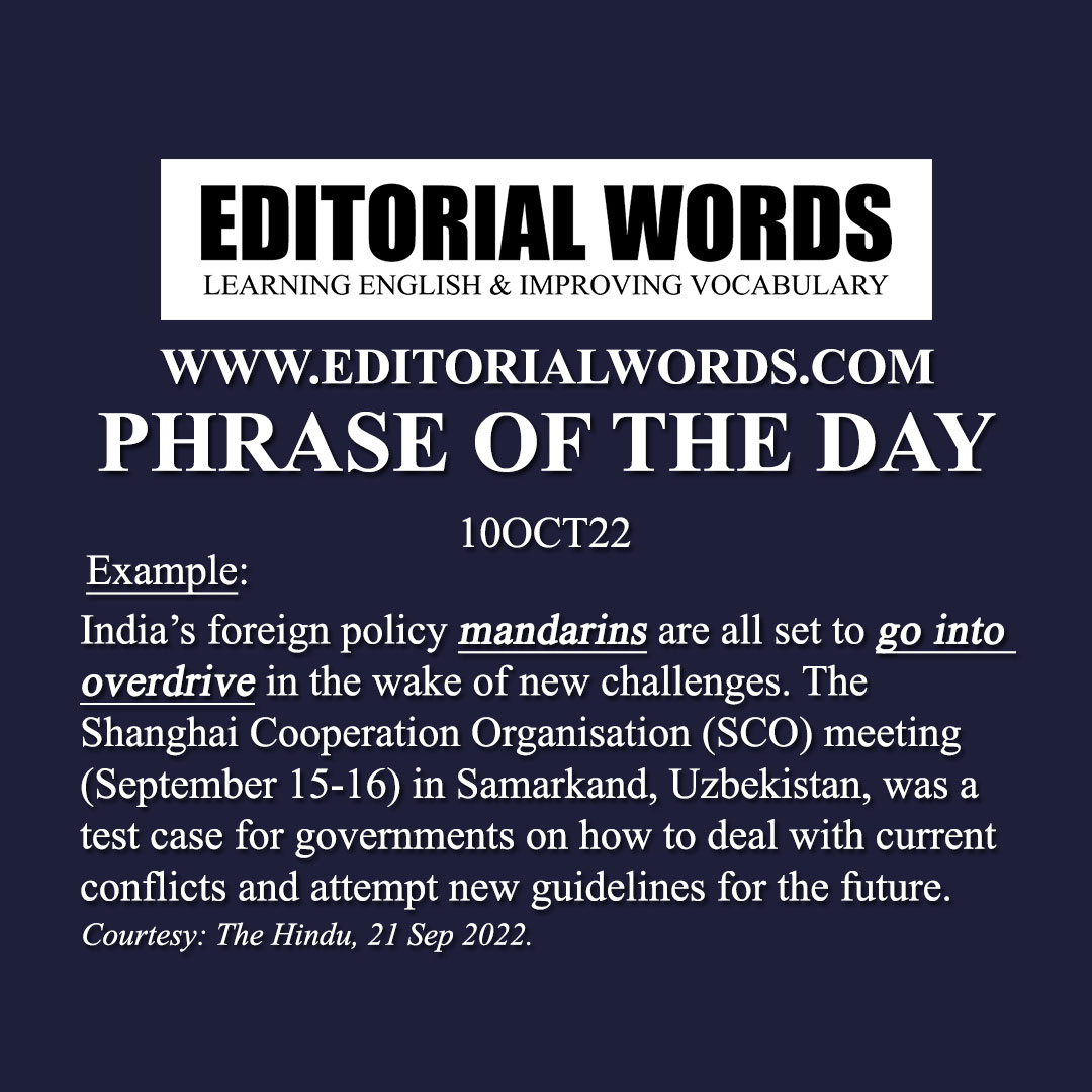 Phrase of the Day (go into overdrive)-10OCT22