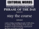 Phrase of the Day (stay the course)-20NOV22