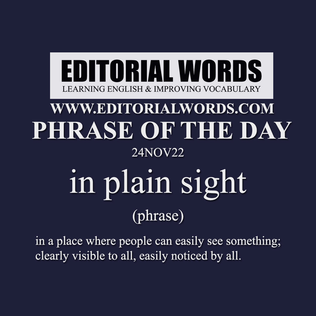 Phrase of the Day (in plain sight)-24NOV22