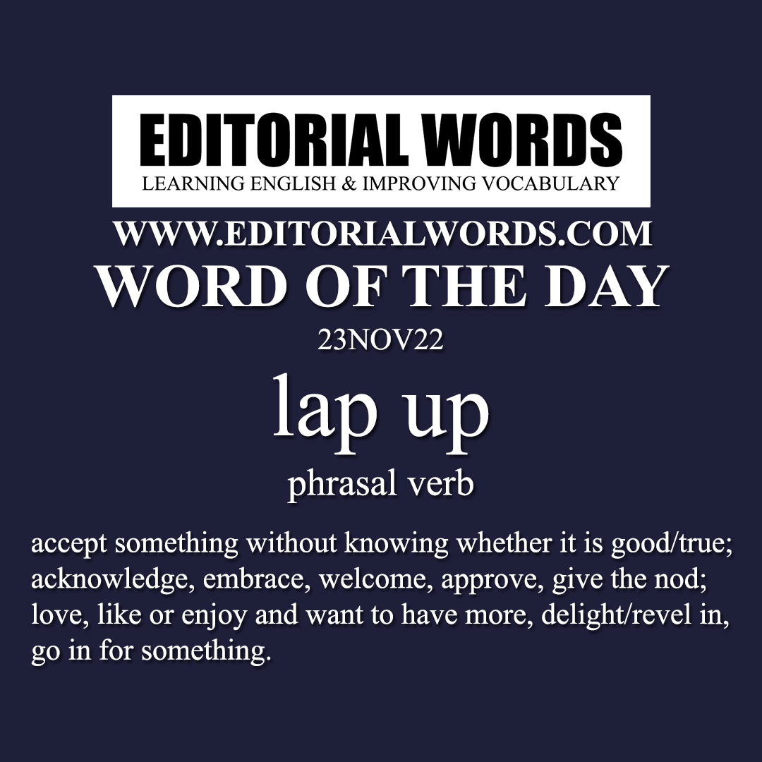 Word of the Day (lap up)-23NOV22