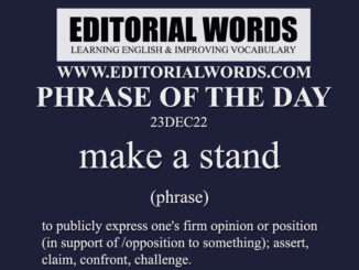 Phrase of the Day (make a stand)-23DEC22