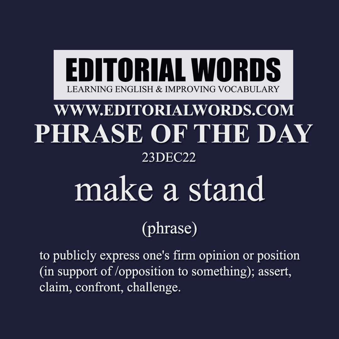 Phrase of the Day (make a stand)-23DEC22