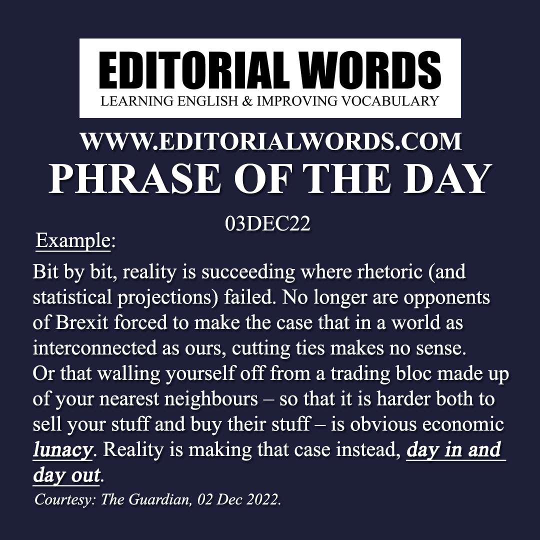 Phrase of the Day (day in and day out)-03DEC22