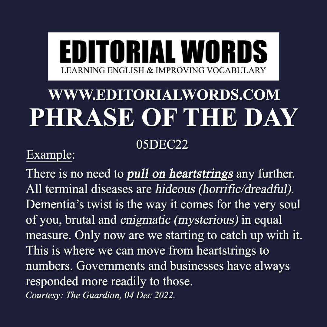 Phrase of the Day (pull on/at heartstrings)-05DEC22