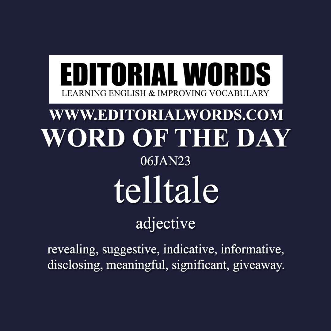 Word of the Day (telltale)-06JAN23