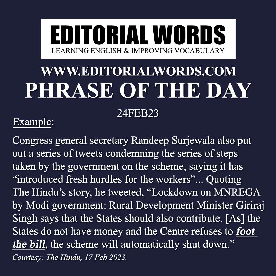 Phrase of the Day (foot the bill)-24FEB23