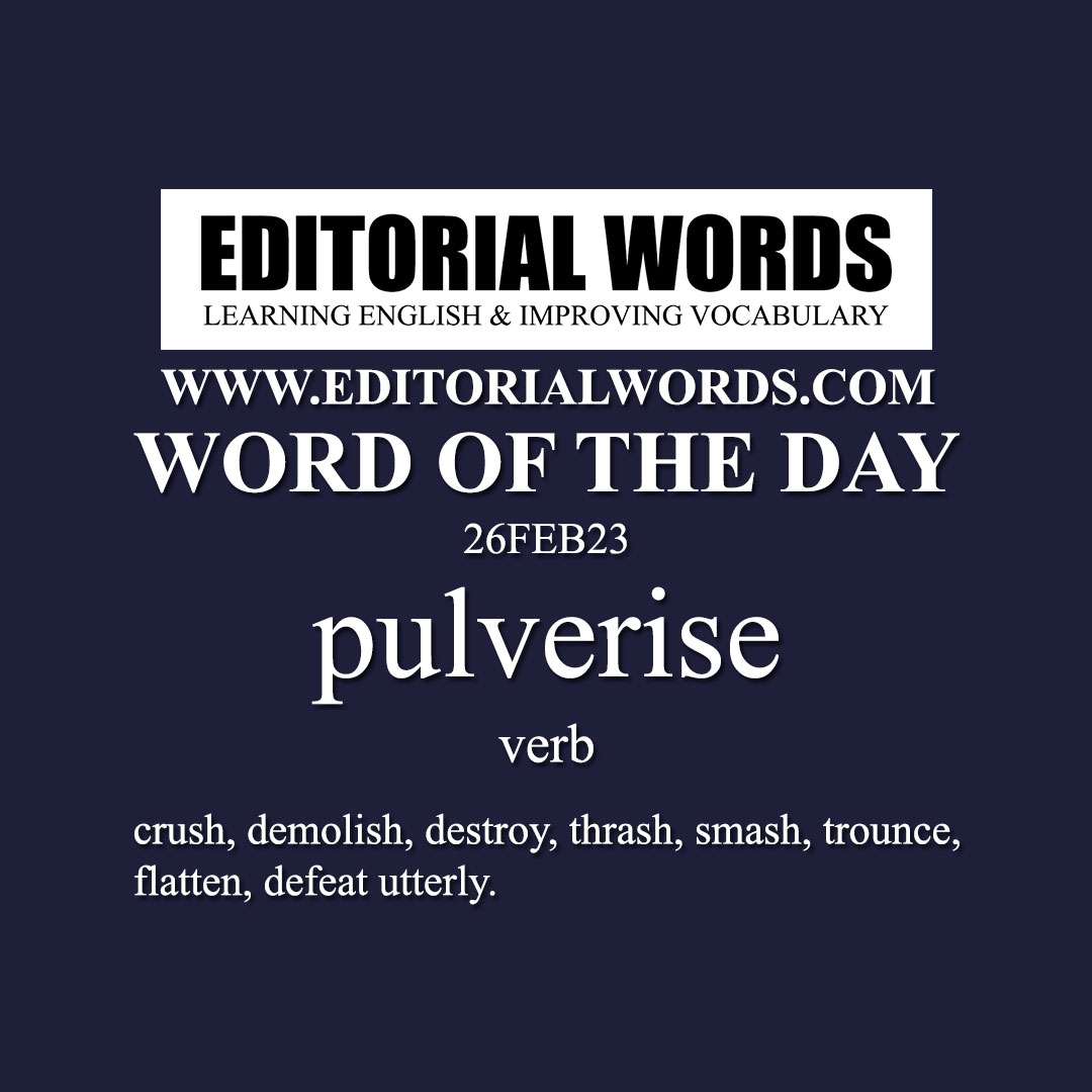 Word of the Day (pulverise)-26FEB23