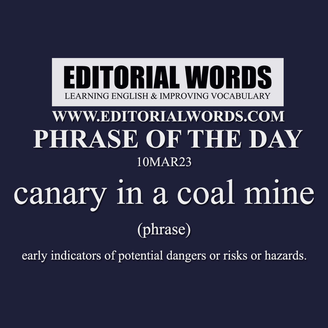 Phrase of the Day (canary in a coal mine)-10MAR23