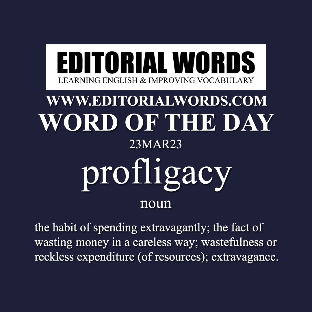 Word of the Day (profligacy)-23MAR23