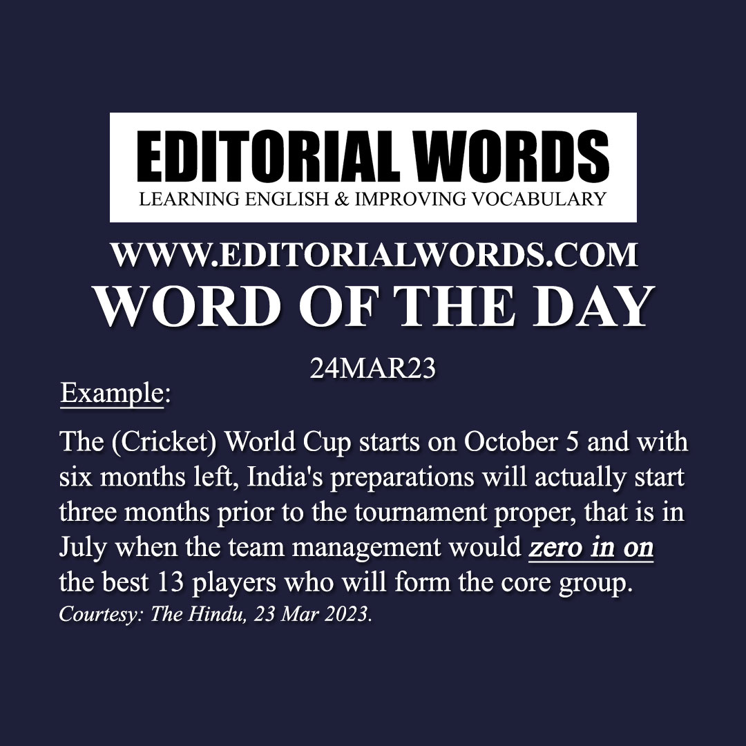 Word of the Day (zero in on)-24MAR23