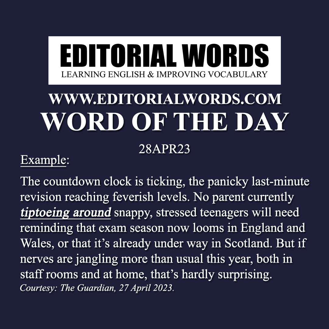 Word of the Day (tiptoe around)-28APR23