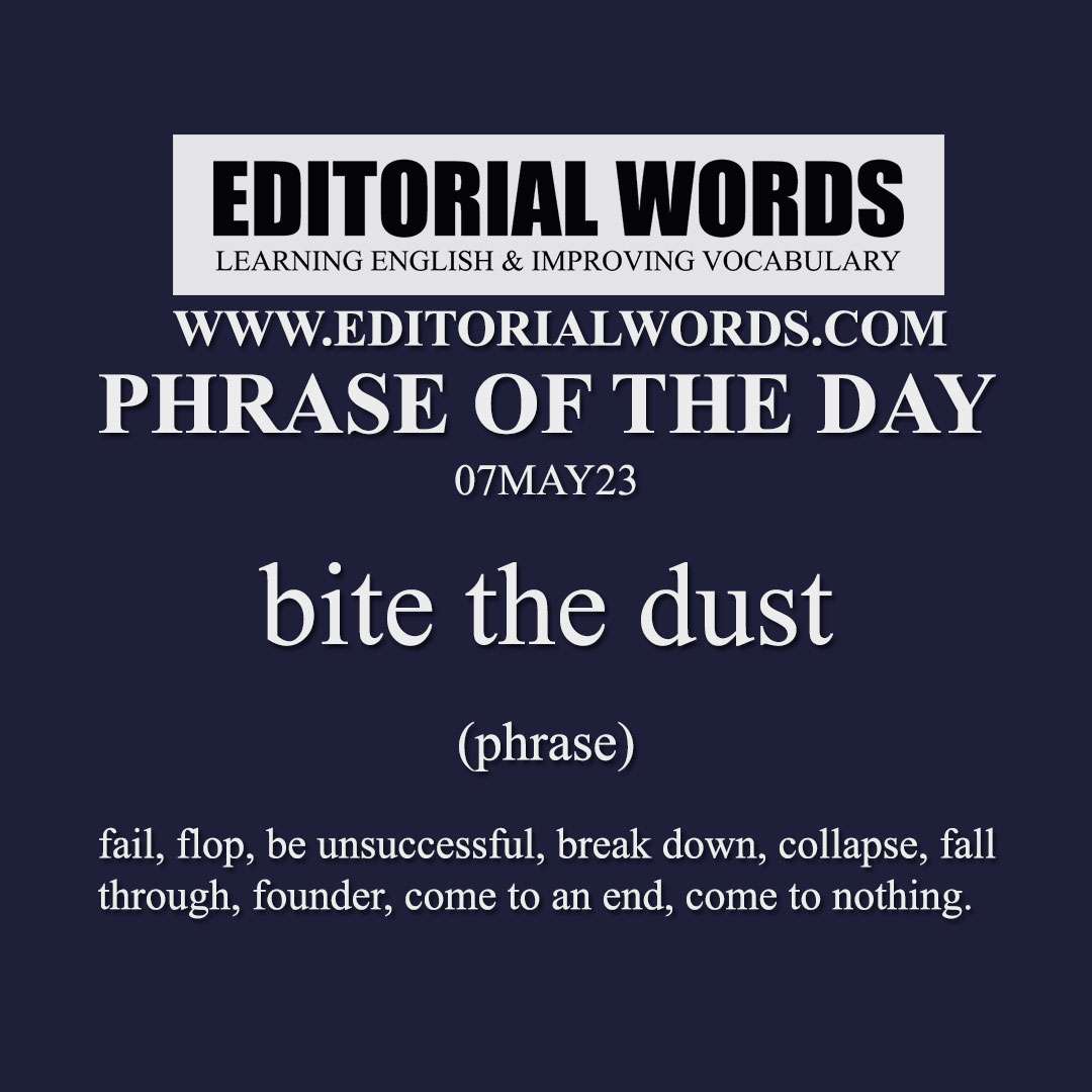 phrase-of-the-day-bite-the-dust-07may23-editorial-words