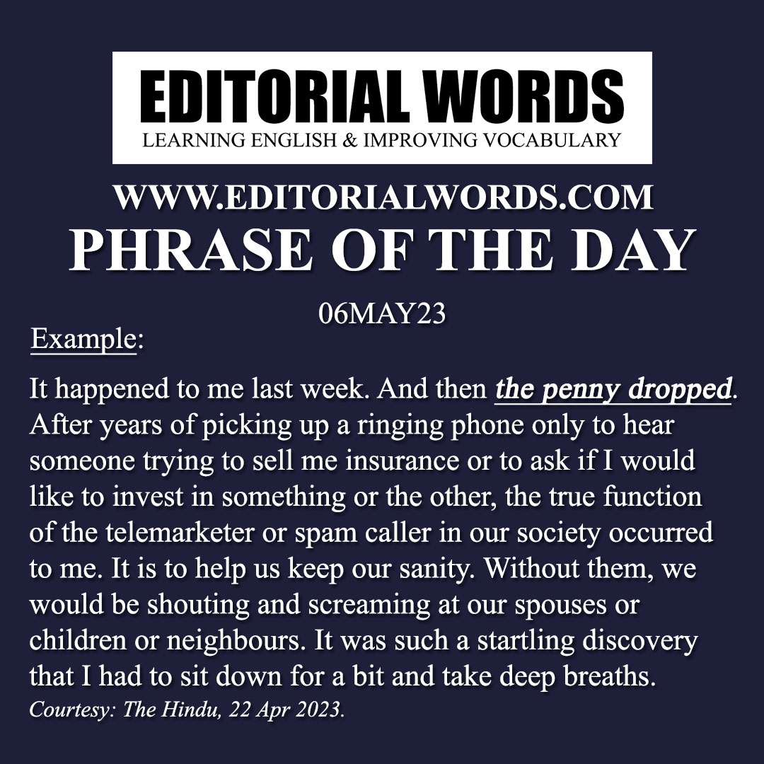 Phrase of the Day (the penny (has) dropped)-06MAY23