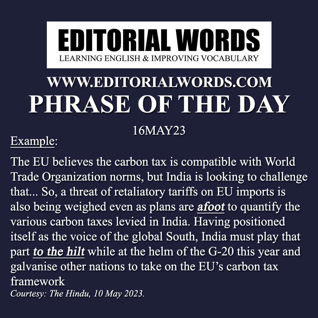 Phrase of the Day (to the hilt)-16MAY23