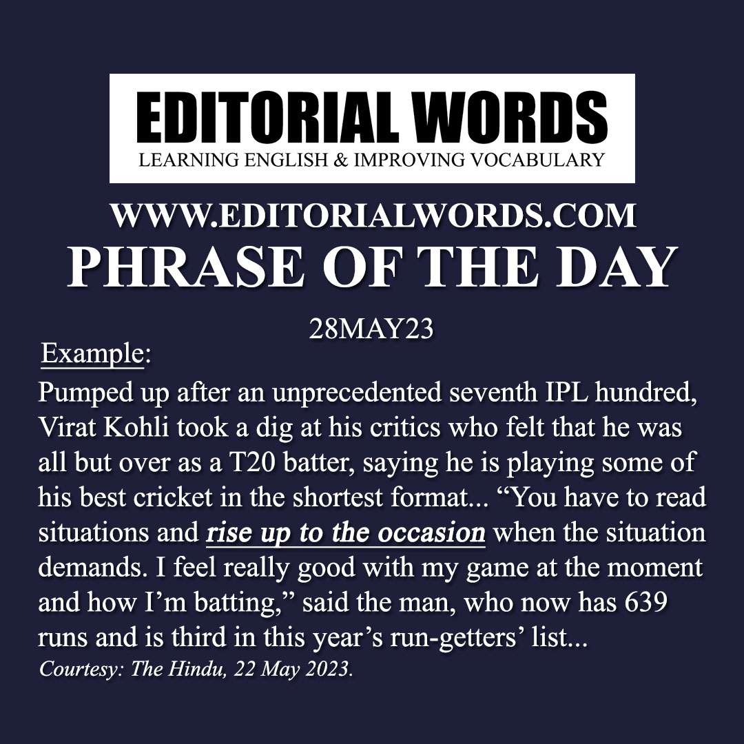 Phrase of the Day (rise to the occasion)-28MAY23