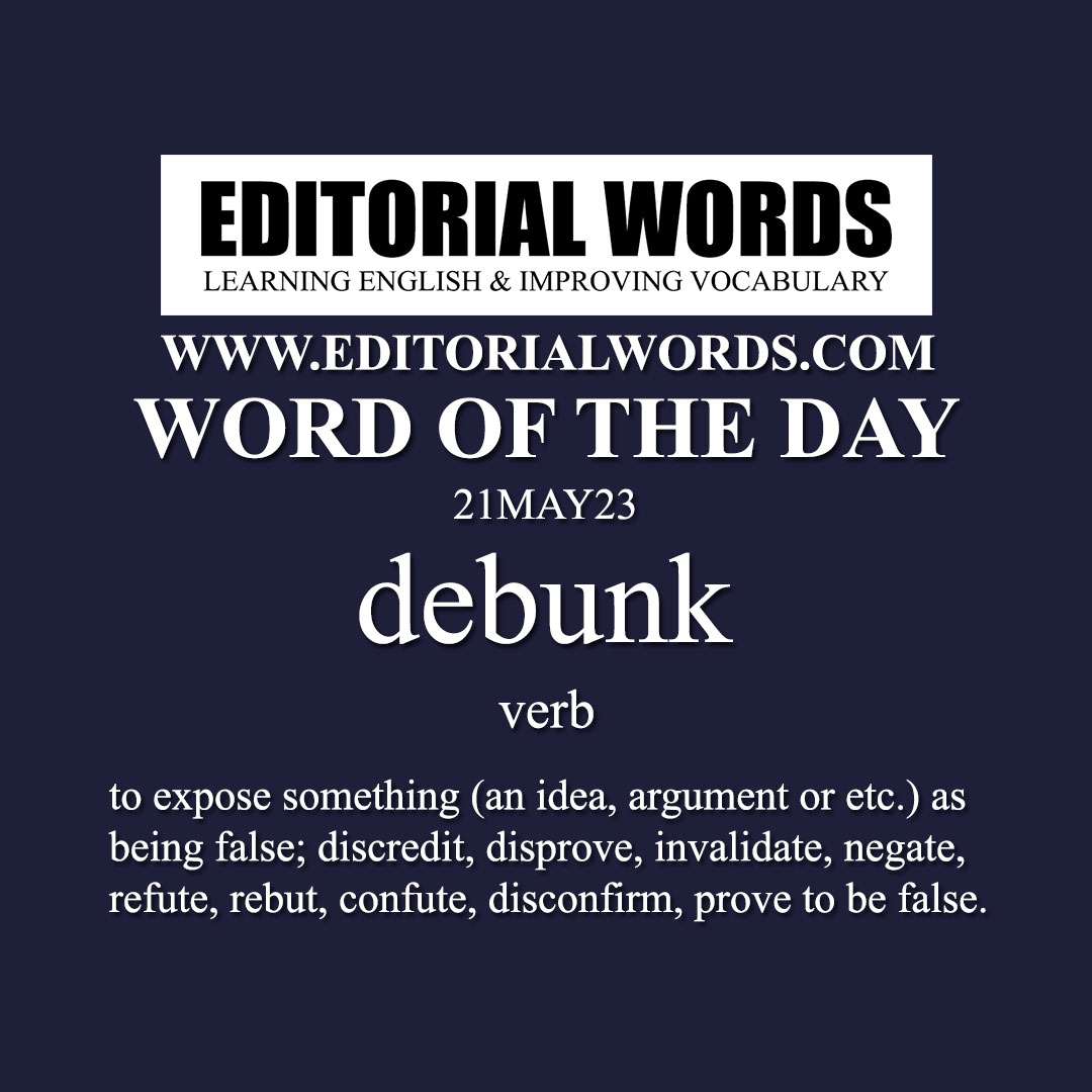 Word of the Day (debunk)-21MAY23