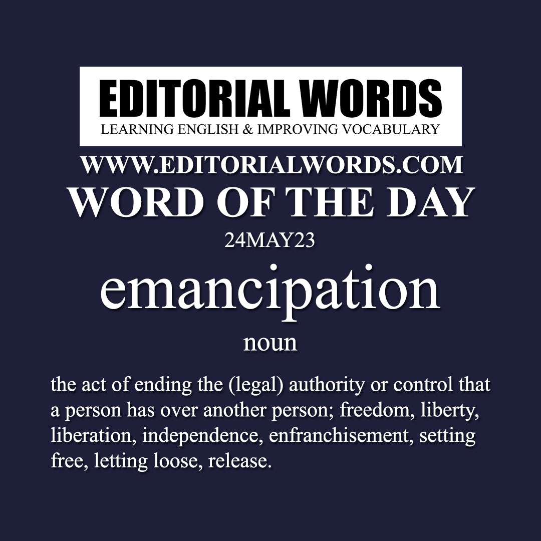 Word of the Day (emancipation)-24MAY23