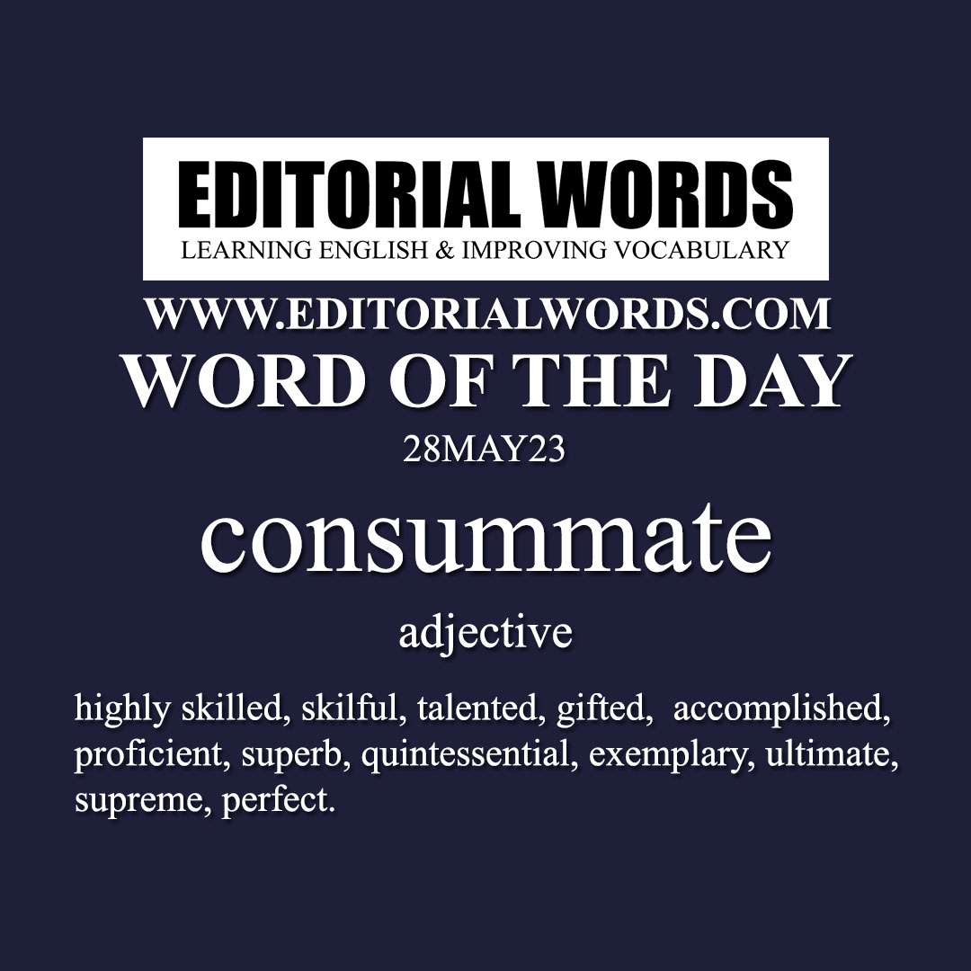 Word of the Day (consummate)-28MAY23