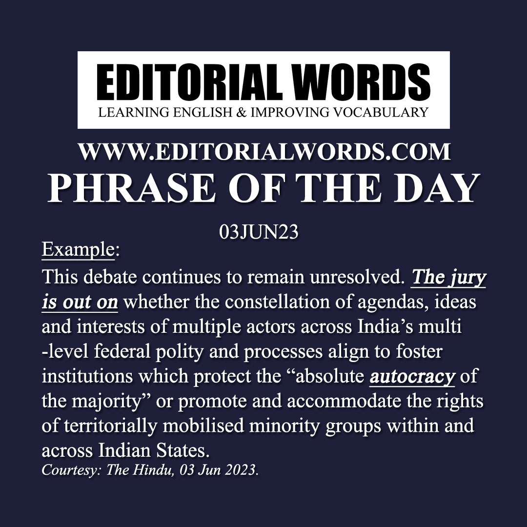 Phrase of the Day (the jury is still out on)-03JUN23