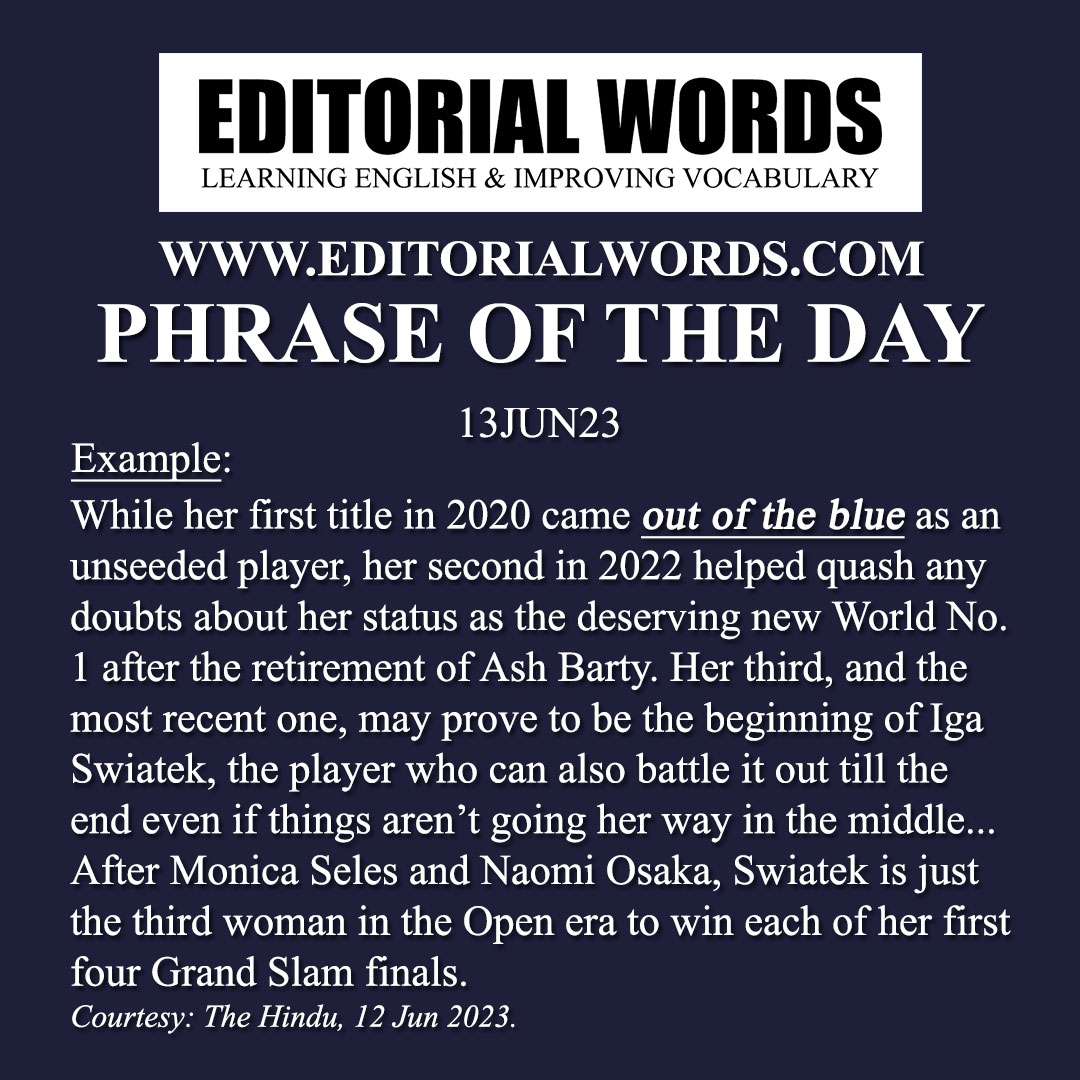 Phrase of the Day (out of the blue)-13JUN23