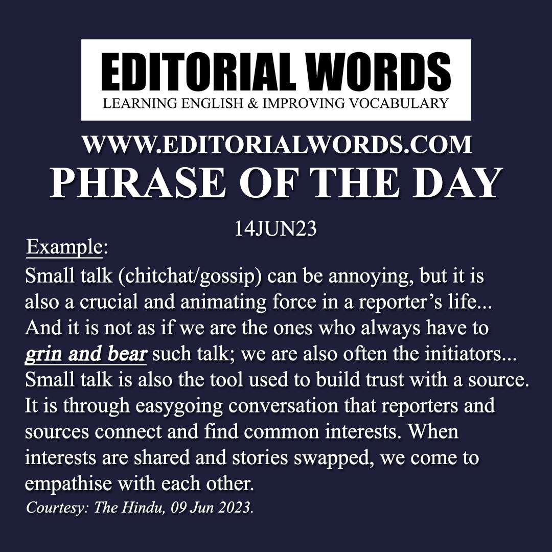 Phrase of the Day (grin and bear it)-14JUN23