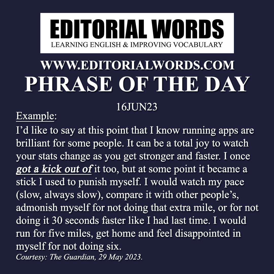 Phrase of the Day (get a kick out of)-16JUN23