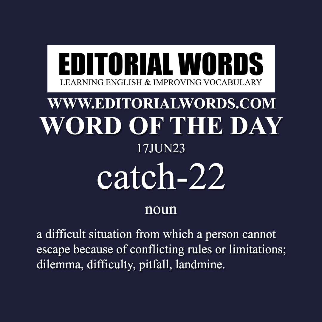 Word of the Day (catch-22)-17JUN23